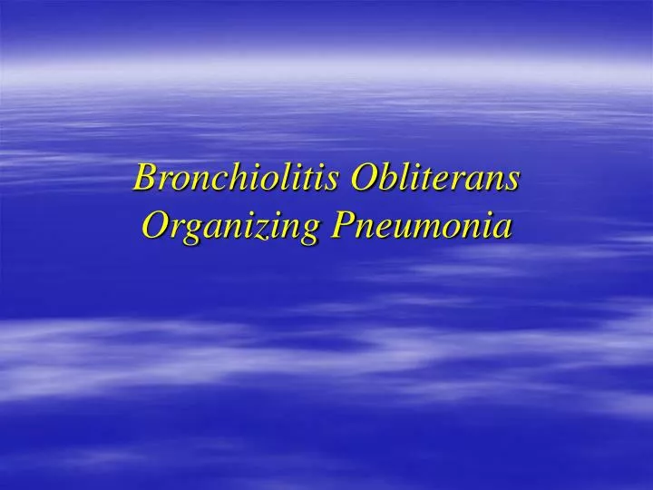 bronchiolitis obliterans organizing pneumonia