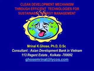 CLEAN DEVELOPMENT MECHANISM THROUGH EFFICIENT TECHNOLOGIES FOR SUSTAINABLE ENERGY MANAGEMENT