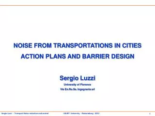 NOISE FROM TRANSPORTATIONS IN CITIES ACTION PLANS AND BARRIER DESIGN Sergio Luzzi