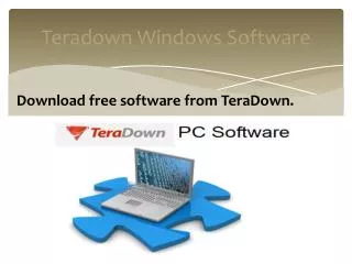 Teradown PC Software