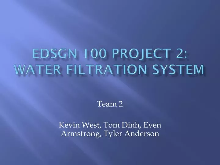 edsgn 100 project 2 water filtration s ystem