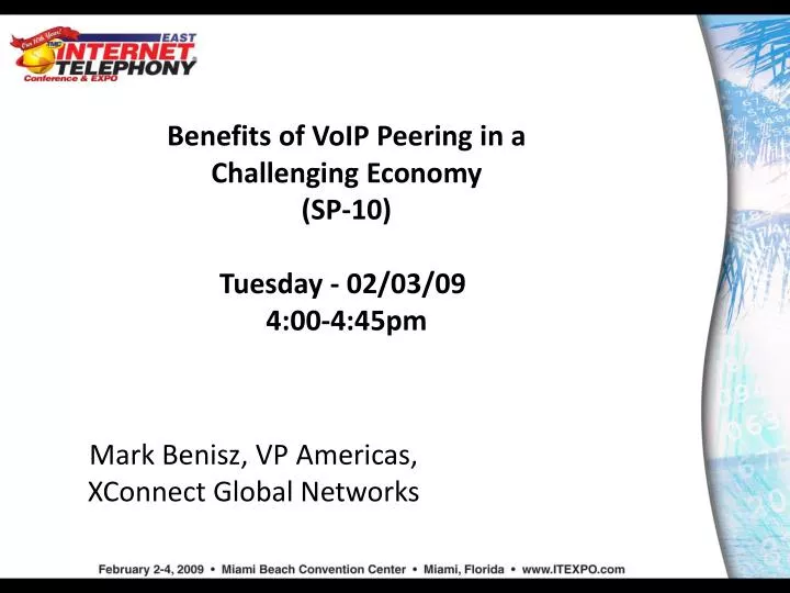benefits of voip peering in a challenging economy sp 10 tuesday 02 03 09 4 00 4 45pm