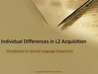 Individual Differences in L2 Acquisition