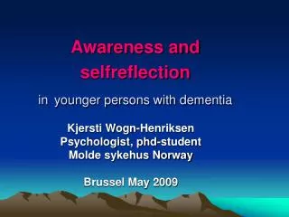 Awareness and selfreflection in younger persons with dementia