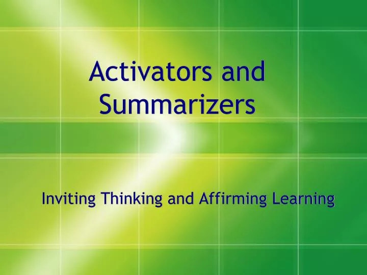 activators and summarizers