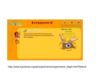 tryscience/de/experiments/experiments_begin.html?letitroll