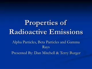 Properties of Radioactive Emissions