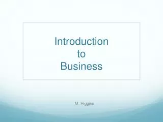 Introduction t o Business