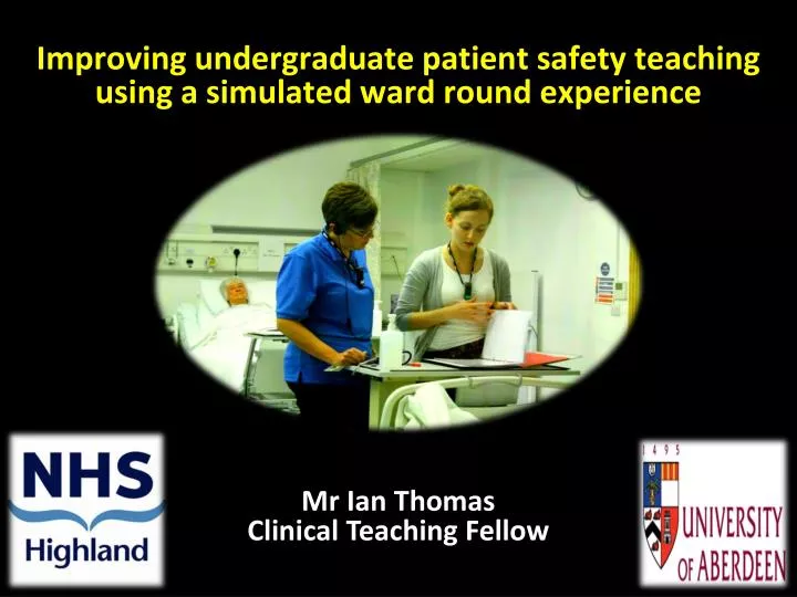 improving undergraduate patient safety teaching using a simulated ward round experience