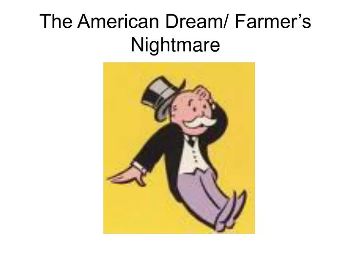 the american dream farmer s nightmare