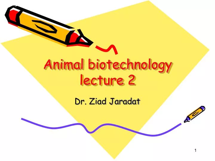 animal biotechnology lecture 2