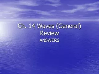 Ch. 14 Waves (General) Review