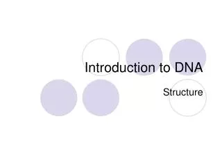 Introduction to DNA