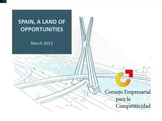SPAIN, A LAND OF OPPORTUNITIES March 2013
