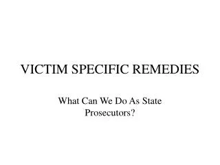 victim specific remedies