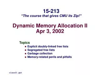 Dynamic Memory Allocation II Apr 3, 2002
