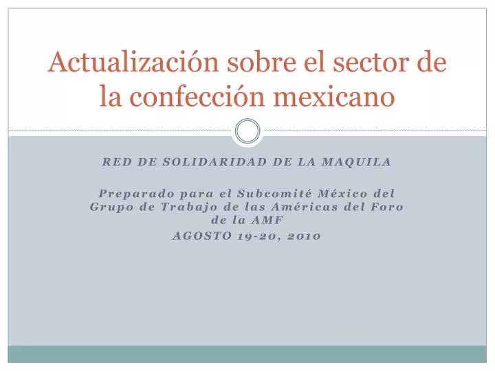 actualizaci n sobre el sector de la confecci n mexicano