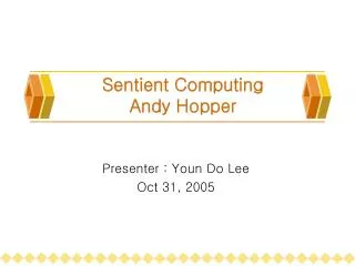 Sentient Computing Andy Hopper