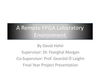 A Remote FPGA Laboratory Environment