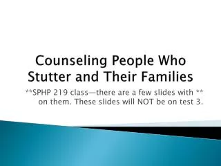 Counseling People Who Stutter and Their Families