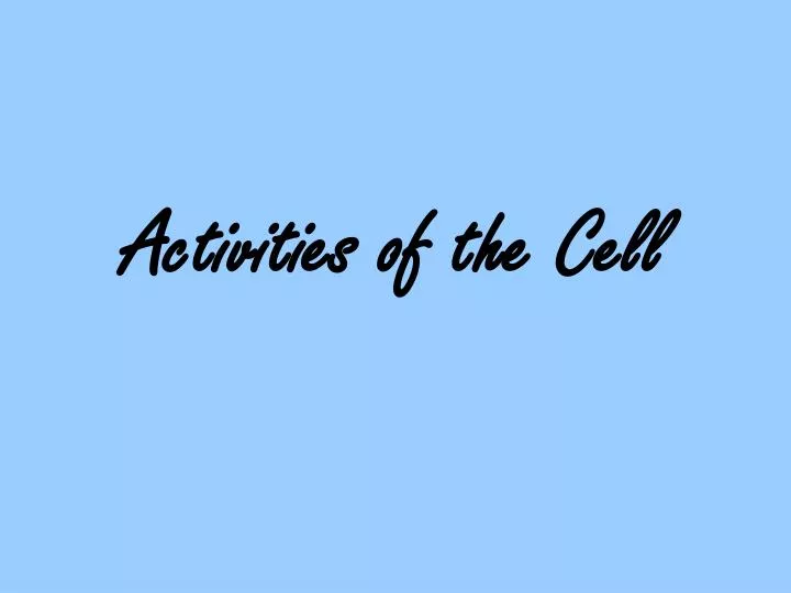 activities of the cell