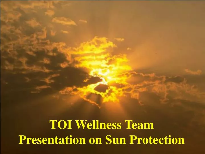 toi wellness team presentation on sun protection