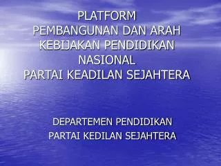 platform pembangunan dan arah kebijakan pendidikan nasional partai keadilan sejahtera