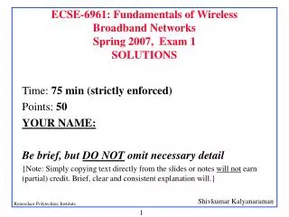 ECSE-6961: Fundamentals of Wireless Broadband Networks Spring 2007, Exam 1 SOLUTIONS