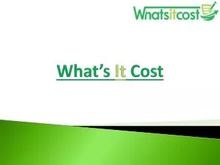 What’s It Cost