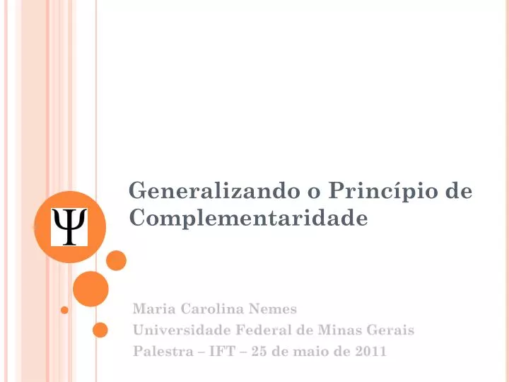 generalizando o princ pio de complementaridade