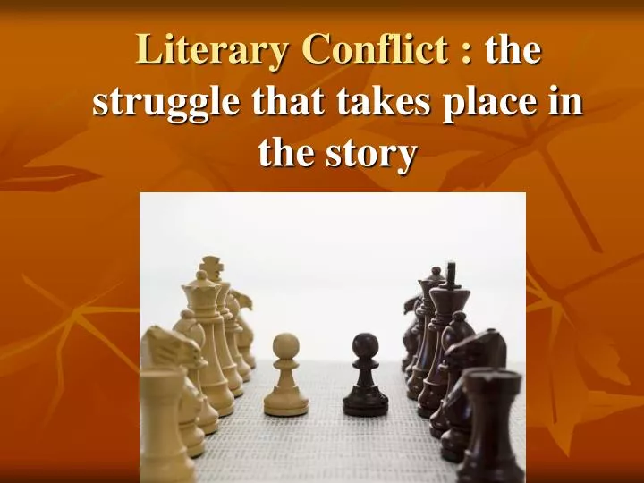 literary conflict the struggle that takes place in the story
