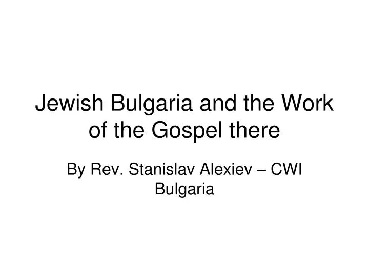 jewish bulgaria and the work of the gospel there