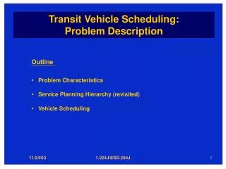Transit Vehicle Scheduling: Problem Description