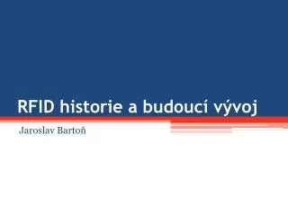 rfid historie a budouc v voj