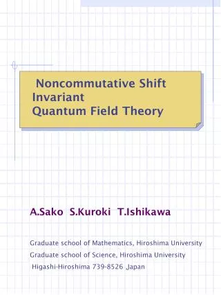 Noncommutative Shift Invariant Quantum Field Theory