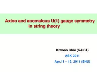 Axion and anomalous U(1) gauge symmetry in string theory