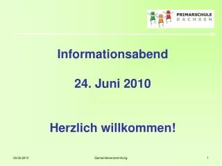 informationsabend 24 juni 2010 herzlich willkommen