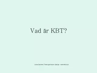 vad r kbt