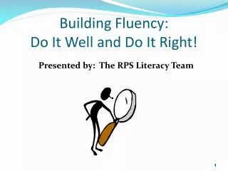 building fluency do it well and do it right