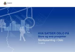 hva satser oslo p store og sm prosjekter