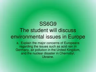 SS6G9 The student will discuss environmental issues in Europe
