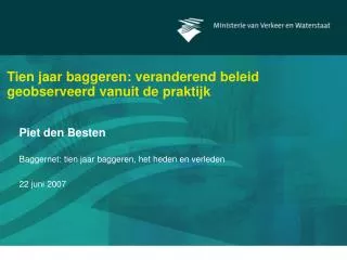 tien jaar baggeren veranderend beleid geobserveerd vanuit de praktijk