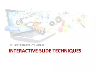 Interactive Slide Techniques