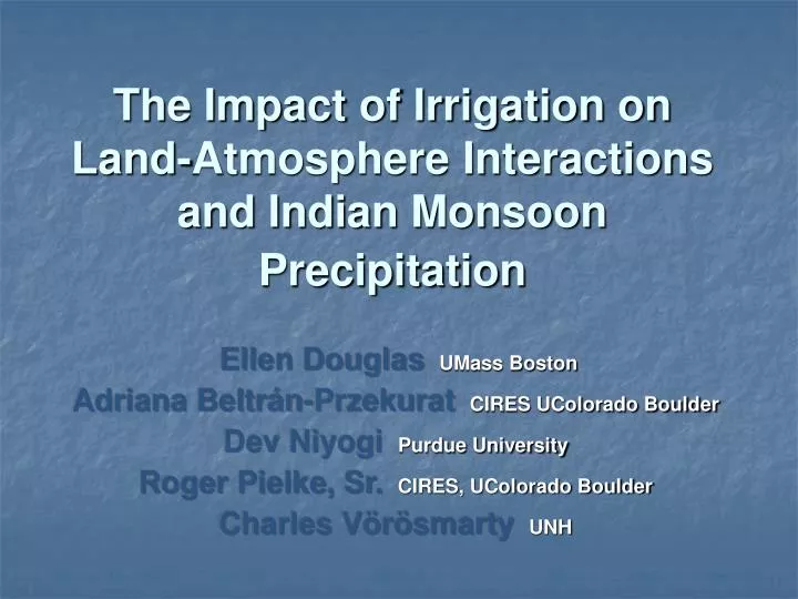 the impact of irrigation on land atmosphere interactions and indian monsoon precipitation