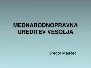 mednarodnopravna ureditev vesolja