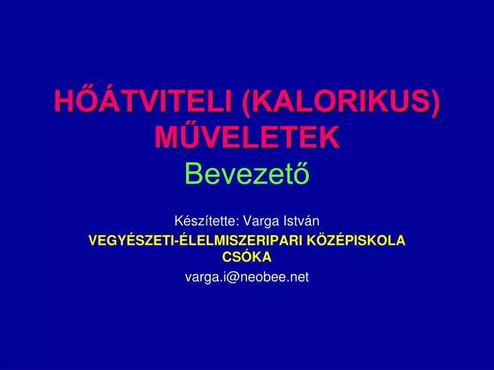 h tviteli kalorikus m veletek bevezet