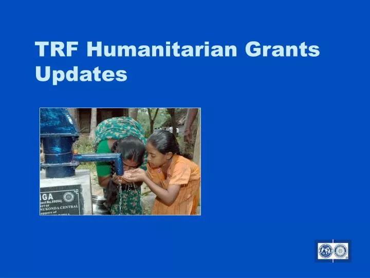 trf humanitarian grants updates