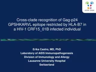 Erika Castro, MD, PhD Laboratory of AIDS Immunopathogenesis Division of Immunology and Allergy