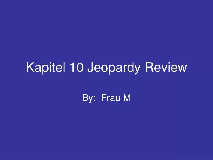 kapitel 10 jeopardy review