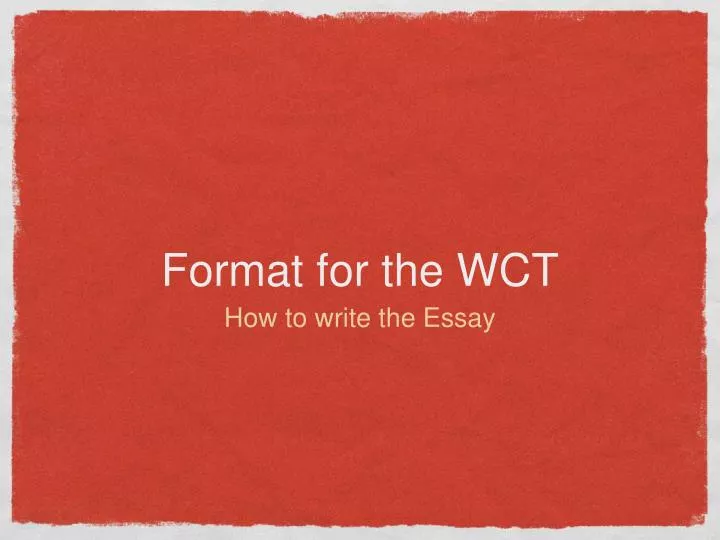 format for the wct